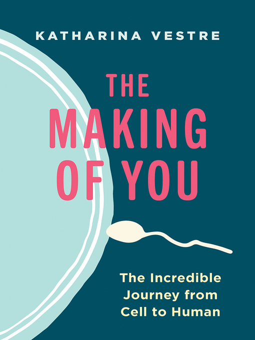 Title details for The Making of You by Katharina Vestre - Available